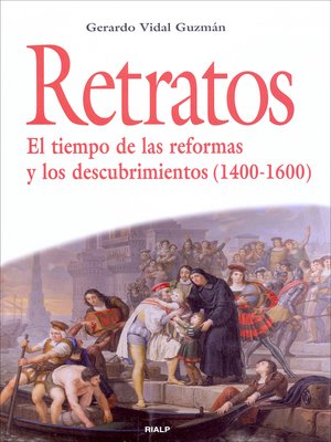 cover image of Retratos. El tiempo de las reformas y los descubrimientos (1400-1600)